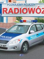 Radiowóz. Poznajemy pojazdy wyd. 3