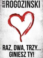 Raz, dwa, trzy... giniesz ty!