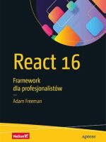 React 16. Framework dla profesjonalistów