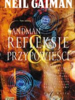 Refleksje i przypowieści Sandman Tom 6