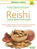 Reishi król grzybów leczniczych