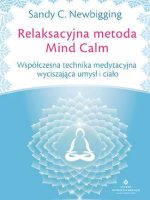 Relaksacyjna metoda mind calm współczesna technika medytacyjna wyciszająca umysł i ciało