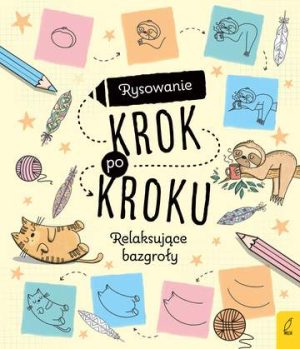 Relaksujące bazgroły. Rysowanie krok po kroku