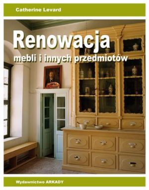 Renowacja mebli i innych przedmiotów