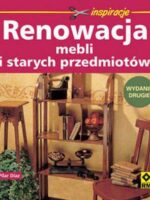 Renowacja mebli i starych przedmiotów wyd. 2