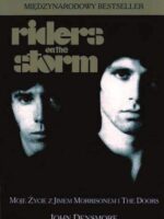 Riders on the storm moje życie z jimem morrisonem i the doors wyd. 2