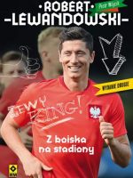 Robert Lewandowski z boiska na stadiony wyd. 2