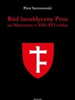 Ród heraldyczny Prus na Mazowszu w XIII-XIV wieku