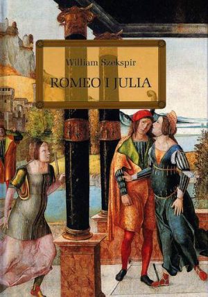 Romeo i Julia. Lektura z opracowaniem