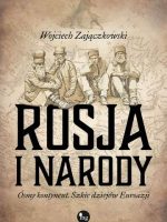 Rosja i narody ósmy kontynent szkic dziejów eurazji