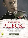 Rotmistrz pilecki ochotnik do auschwitz