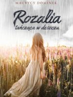 Rozalia tańcząca w deszczu