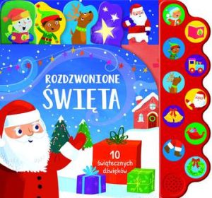 Rozdzwonione święta. 10 świątecznych dźwięków