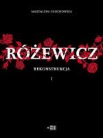 Różewicz. Rekonstrukcja. Tom 1