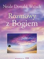 Rozmowy z Bogiem. Księga 3