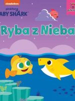 Ryba z Nieba. Baby Shark