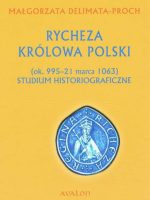 Rycheza królowa polski studium historiograficzne