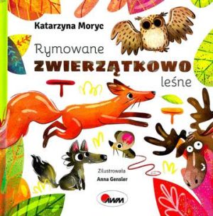 Rymowane zwierzątkowo leśne