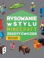 Rysowanie w stylu Minecraft zeszyt ćwiczeń