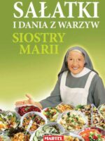 Sałatki i dania z warzyw siostry marii