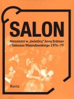 Salon niezależni w "świetlicy" Anny Erdman i Tadeusza Walendowskiego 1976–1979