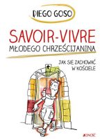 Savoir-vivre młodego chrześcijanina. Jak się zachować w kościele