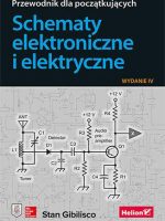 Schematy elektroniczne i elektryczne. Przewodnik dla początkujących wyd. 4