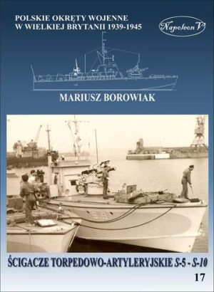 Ścigacze torpedowo-artyleryjskie s-5 - s-10. Polskie okręty wojenne w Wielkiej Brytanii 1939-1945