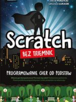 Scratch bez tajemnic programowanie gier od podstaw
