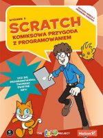 Scratch. Komiksowa przygoda z programowaniem wyd. 2