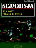 Sejmmisja jak osły poszły w posły