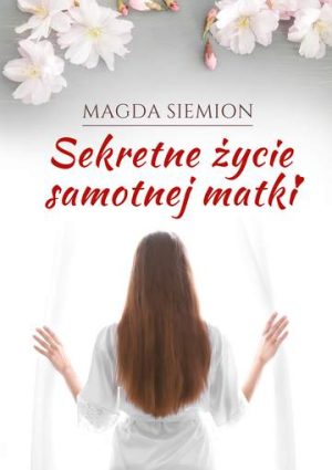 Sekretne życie samotnej matki