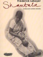 Shantala tradycyjna sztuka masażu