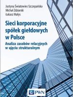Sieci korporacyjne spółek giełdowych w Polsce analiza zasobów relacyjnych w ujęciu strukturalnym