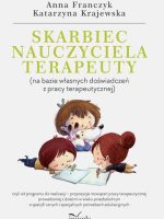 Skarbiec nauczyciela-terapeuty (na bazie własnych doświadczeń z pracy terapeutycznej)