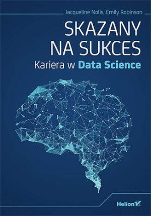 Skazany na sukces. Kariera w Data Science