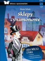 Sklepy cynamonowe. Lektura z opracowaniem