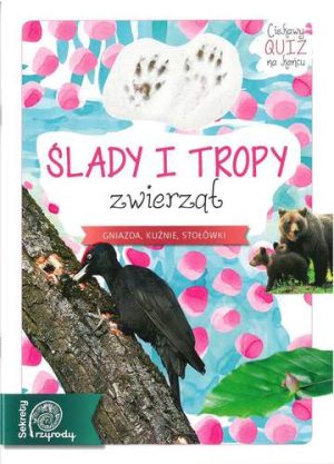 Ślady i tropy zwierząt sekrety przyrody