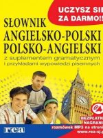 Słownik angielsko-polski polsko-angielski z suplementem gramatycznym i przykładami wypowiedzi pisemnych