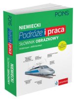 Słownik obrazkowy PODRÓŻE i PRACA niemiecki, polski PONS