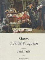 Słowo o Janie Długoszu