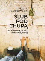 Ślub pod chupą. Jak wychodząc za mąż, zostałam żydówką