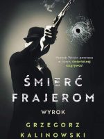 Śmierć frajerom. Wyrok