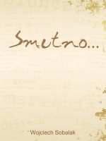 Smutno…