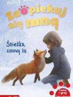 Śnieżka, zimowy lis. Zaopiekuj się mną