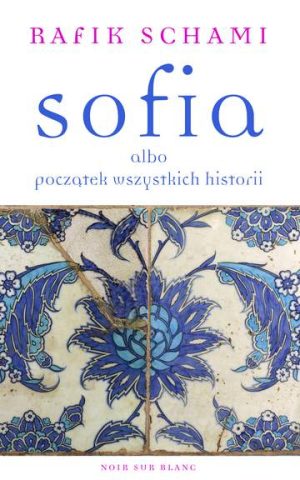 Sofia albo początek wszystkich historii