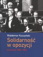 Solidarność w opozycji dziennik 1993-1997