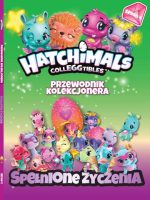 Spełnione życzenia hatchimals przewodnik kolekcjonera