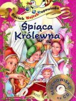 Śpiąca królewna bociek wojtek opowiada + CD wyd. 2016