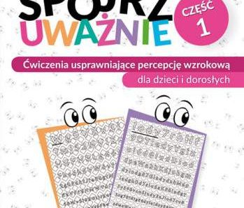 Spójrz uważnie cz 1 ćwiczenia usprawniające percepcję wzrokową dla dzieci i dorosłych